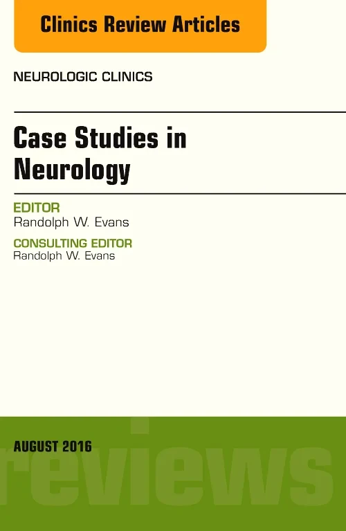 Coperta cărții "Case Studies in Neurology, An Issue of Neurologic Clinics" de autor necunoscut