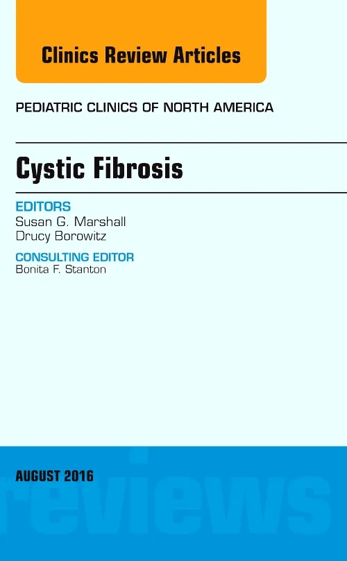 Coperta cărții "Cystic Fibrosis, An Issue of Pediatric Clinics of North America" de autor necunoscut