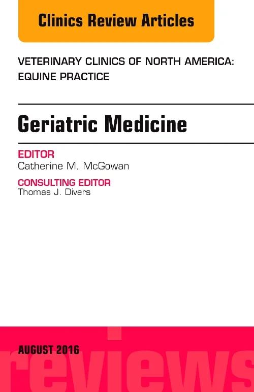 Coperta cărții "Geriatric Medicine, An Issue of Veterinary Clinics of North America: Equine Practice" de autor necunoscut