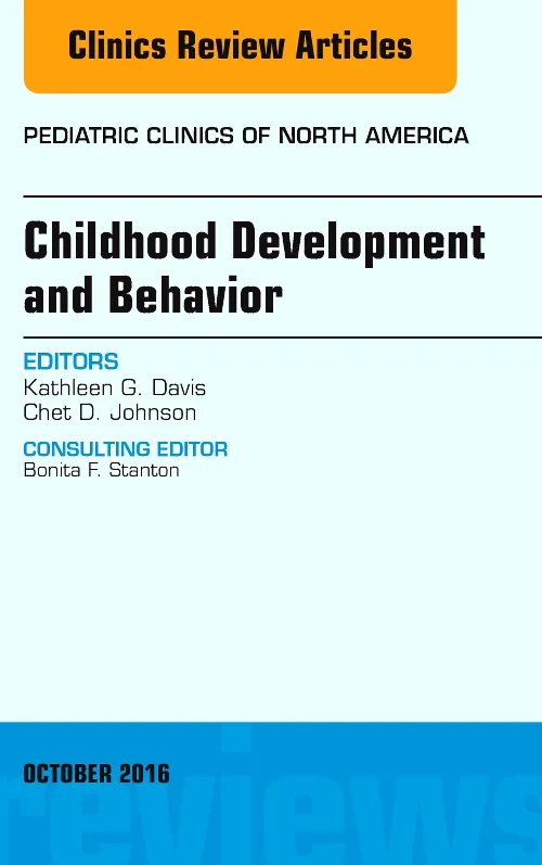 Coperta cărții "Childhood Development and Behavior, An Issue of Pediatric Clinics of North America" de autor necunoscut