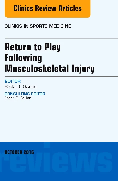 Coperta cărții "Return to Play Following Musculoskeletal Injury, An Issue of Clinics in Sports Medicine" de autor necunoscut