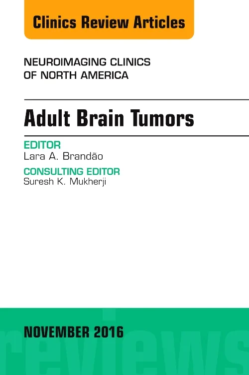 Coperta cărții "Adult Brain Tumors, An Issue of Neuroimaging Clinics of North America" de autor necunoscut