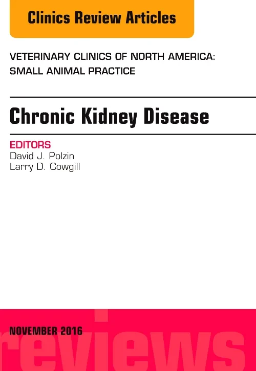 Coperta cărții "Chronic Kidney Disease, An Issue of Veterinary Clinics of North America: Small Animal Practice" de autor necunoscut