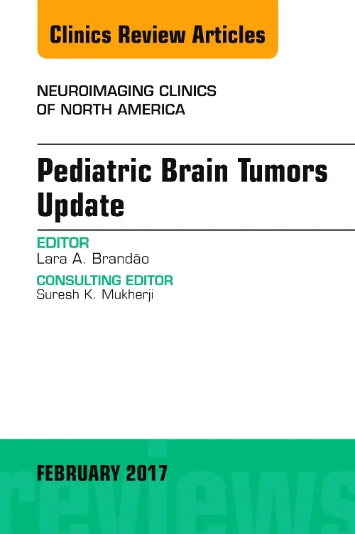 Coperta cărții "Pediatric Brain Tumors Update, An Issue of Neuroimaging Clinics of North America" de autor necunoscut