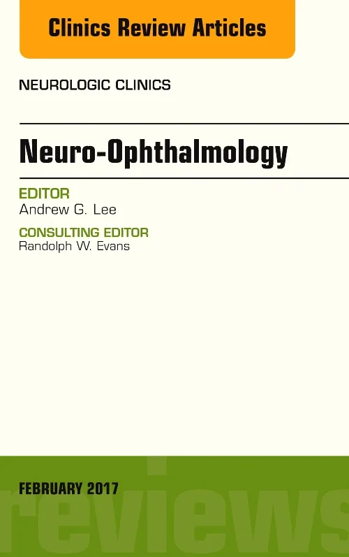 Coperta cărții "Neuro-Ophthalmology, An Issue of Neurologic Clinics" de autor necunoscut