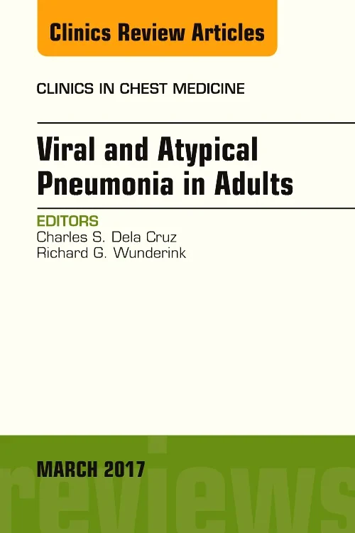 Coperta cărții "Viral and Atypical Pneumonia in Adults, An Issue of Clinics in Chest Medicine" de autor necunoscut