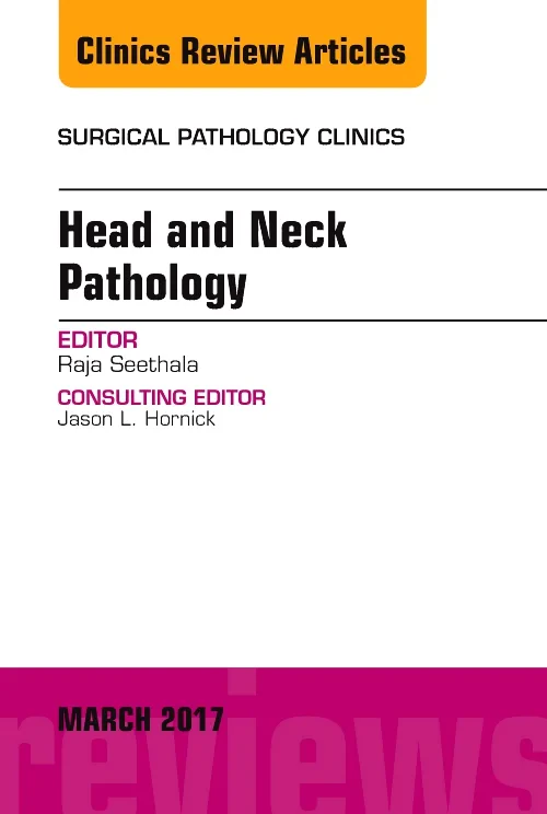 Coperta cărții "Head and Neck Pathology, An Issue of Surgical Pathology Clinics" de autor necunoscut