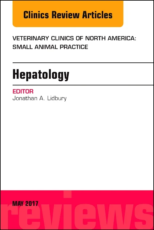 Coperta cărții "Hepatology, An Issue of Veterinary Clinics of North America: Small Animal Practice" de autor necunoscut