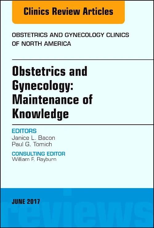 Coperta cărții "Obstetrics and Gynecology: Maintenance of Knowledge, An Issue of Obstetrics and Gynecology Clinics" de autor necunoscut