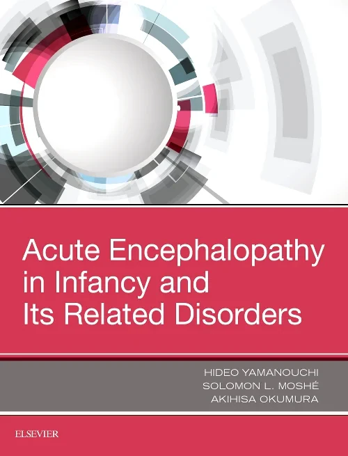 Coperta cărții "Acute Encephalopathy and Encephalitis in Infancy and Its Related Disorders" de autor necunoscut