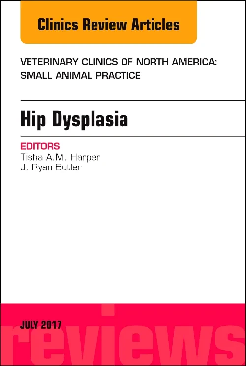 Coperta cărții "Hip Dysplasia, An Issue of Veterinary Clinics of North America: Small Animal Practice" de autor necunoscut