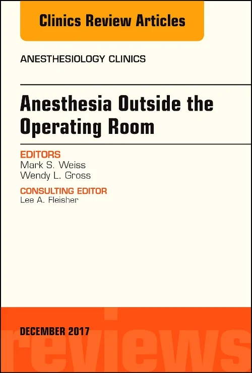 Coperta cărții "Anesthesia Outside the Operating Room, An Issue of Anesthesiology Clinics" de autor necunoscut