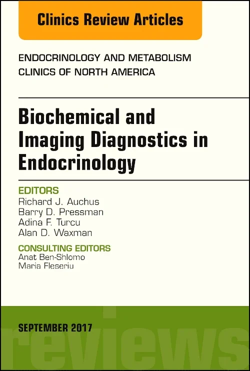 Coperta cărții "Biochemical and Imaging Diagnostics in Endocrinology, An Issue of Endocrinology and Metabolism Clinics of North America" de autor necunoscut