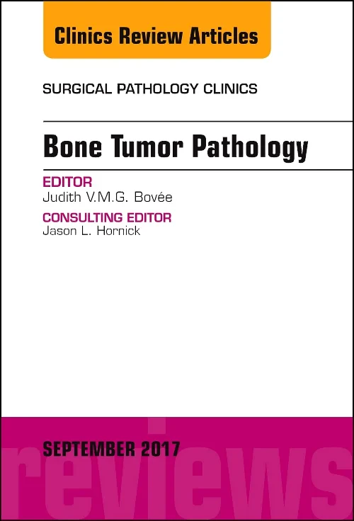 Coperta cărții "Bone Tumor Pathology, An Issue of Surgical Pathology Clinics" de autor necunoscut