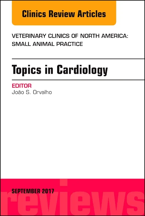 Coperta cărții "Topics in Cardiology, An Issue of Veterinary Clinics of North America: Small Animal Practice" de autor necunoscut