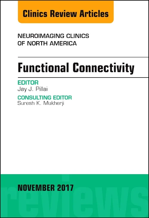 Coperta cărții "Functional Connectivity, An Issue of Neuroimaging Clinics of North America" de autor necunoscut