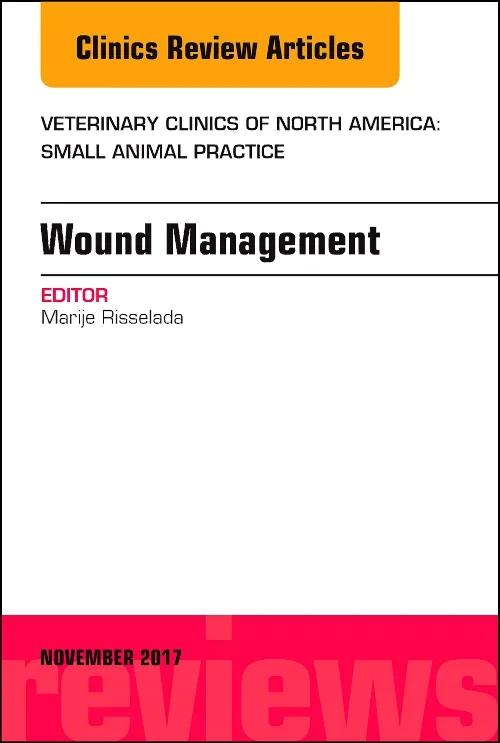 Coperta cărții "Wound Management, An Issue of Veterinary Clinics of North America: Small Animal Practice" de autor necunoscut