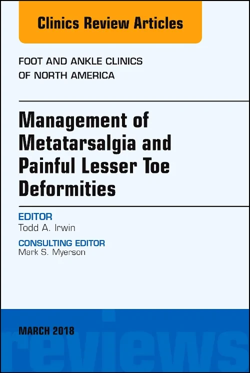 Coperta cărții "Management of Metatarsalgia and Painful Lesser Toe Deformities , An issue of Foot and Ankle Clinics of North America" de autor necunoscut