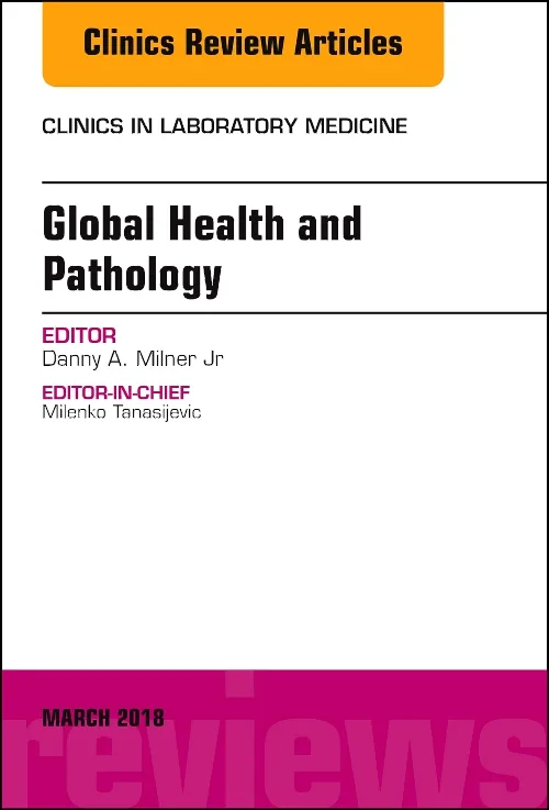 Coperta cărții "Global Health and Pathology, An Issue of the Clinics in Laboratory Medicine" de autor necunoscut