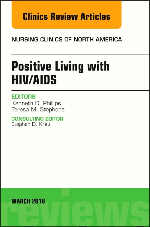Coperta cărții "Positive Living with HIV/AIDS, An Issue of Nursing Clinics" de autor necunoscut
