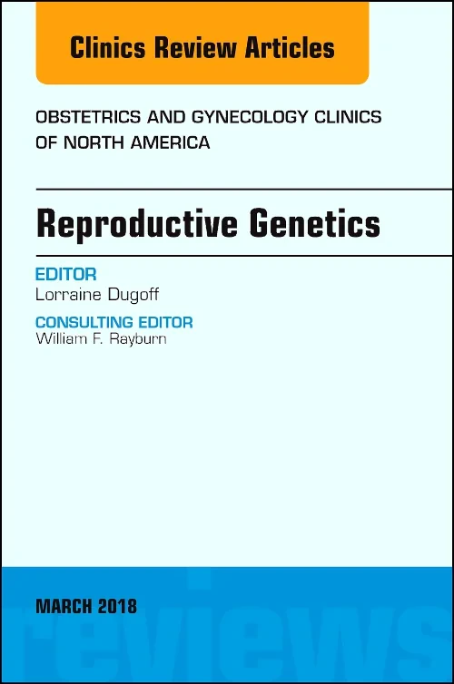 Coperta cărții "Reproductive Genetics, An Issue of Obstetrics and Gynecology Clinics" de autor necunoscut