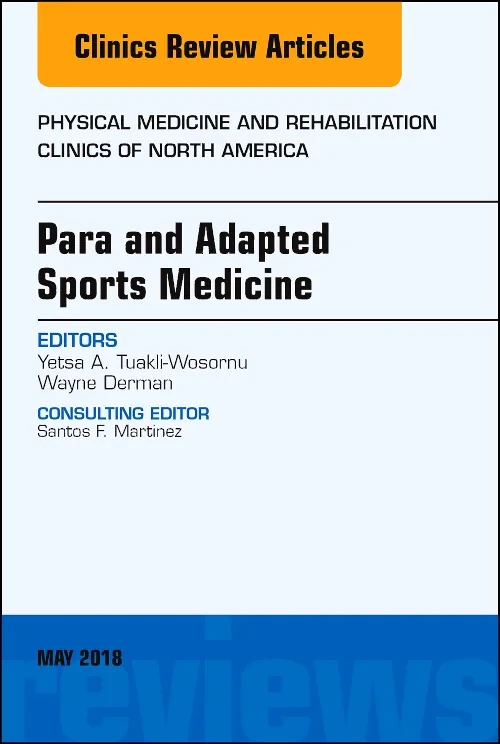 Coperta cărții "Para and Adapted Sports Medicine, An Issue of Physical Medicine and Rehabilitation Clinics of North America" de autor necunoscut