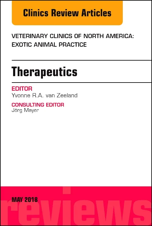Coperta cărții "Therapeutics, An Issue of Veterinary Clinics of North America: Exotic Animal Practice" de autor necunoscut