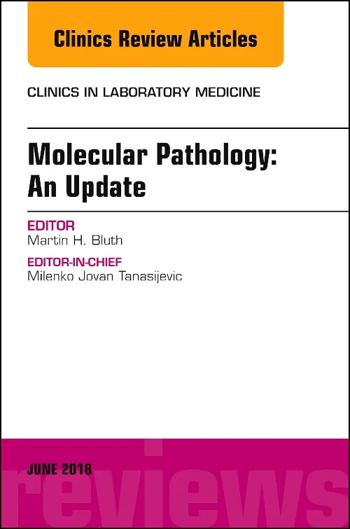 Coperta cărții "Molecular Pathology: An Update, An Issue of the Clinics in Laboratory Medicine" de autor necunoscut