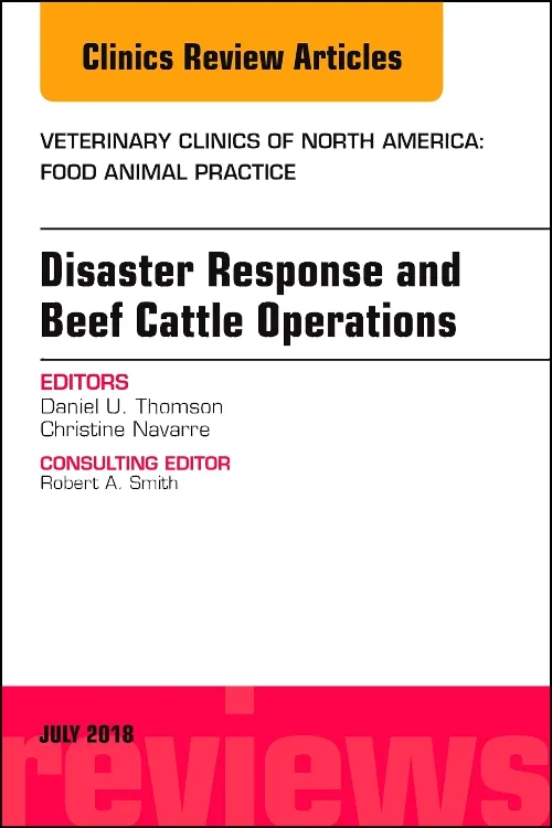 Coperta cărții "Disaster Response and Beef Cattle Operations, An Issue of Veterinary Clinics of North America: Food Animal Practice" de autor necunoscut