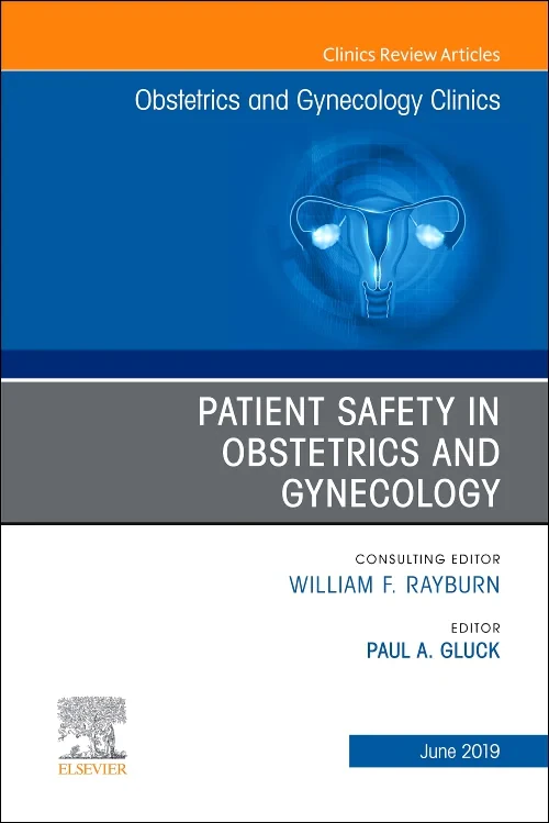 Coperta cărții "Patient Safety in Obstetrics and Gynecology, An Issue of Obstetrics and Gynecology Clinics" de autor necunoscut