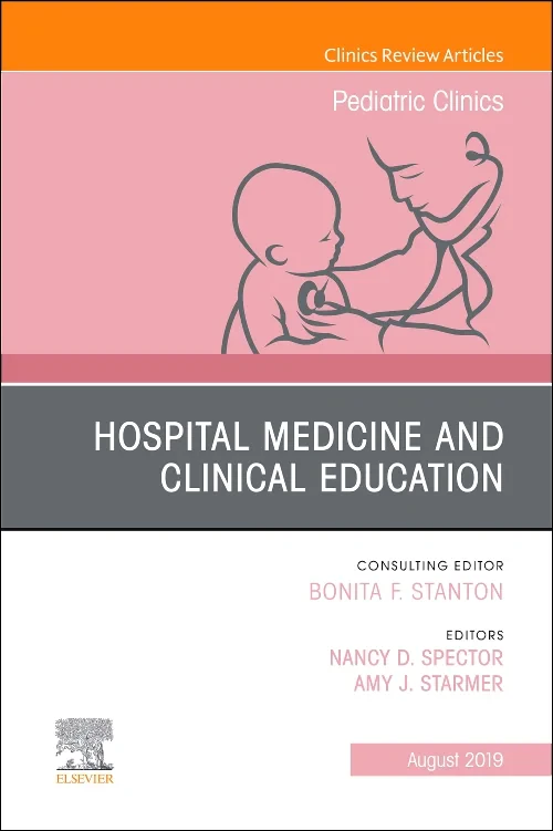 Coperta cărții "Hospital Medicine and Clinical Education, An Issue of Pediatric Clinics of North America" de autor necunoscut