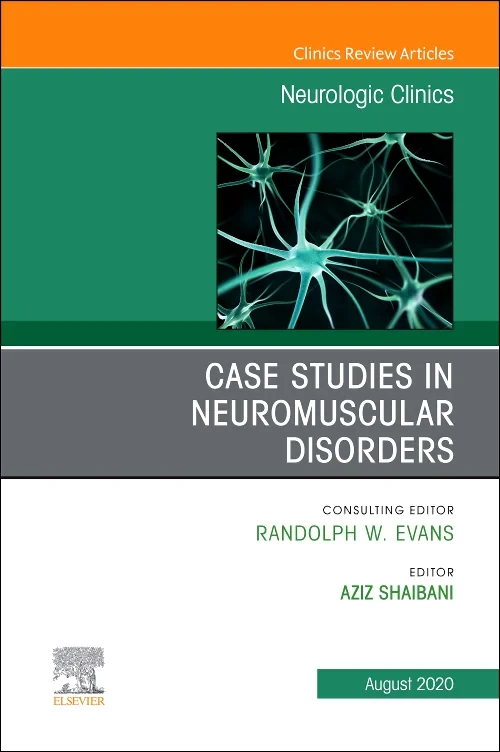 Coperta cărții "Case Studies in Neuromuscular Disorders, An Issue of Neurologic Clinics" de autor necunoscut