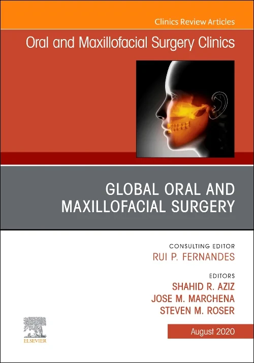 Coperta cărții "Global Oral and Maxillofacial Surgery, An Issue of Oral and Maxillofacial Surgery Clinics of North America" de autor necunoscut