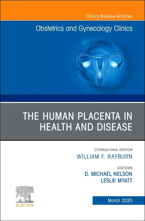Coperta cărții "The Human Placenta in Health and Disease, An Issue of Obstetrics and Gynecology Clinics" de autor necunoscut
