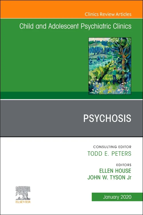Coperta cărții "Psychosis in Children and Adolescents: A Guide for Clinicians, An Issue of Child And Adolescent Psychiatric Clinics of North America" de autor necunoscut