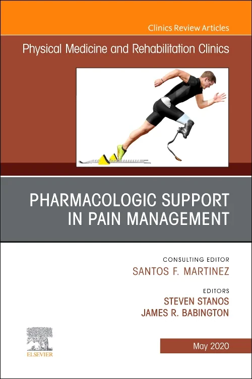 Coperta cărții "Pharmacologic Support in Pain Management, An Issue of Physical Medicine and Rehabilitation Clinics of North America" de autor necunoscut