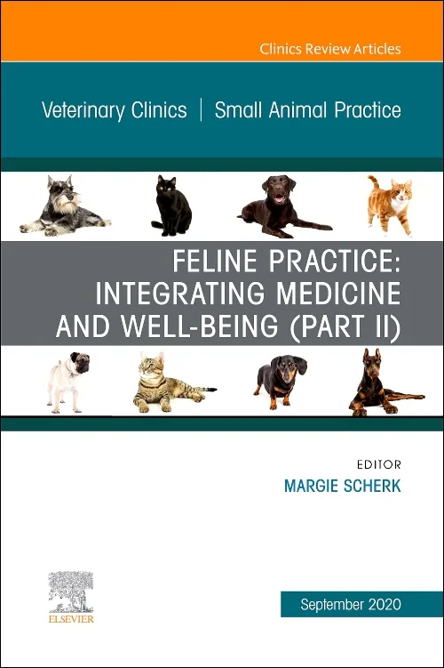 Coperta cărții "Feline Practice: Integrating Medicine and Well-Being (Part II), An Issue of Veterinary Clinics of North America: Small Animal Practice" de autor necunoscut