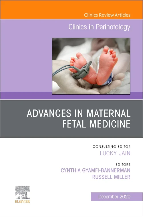 Coperta cărții "Advances in Maternal Fetal Medicine, An Issue of Clinics in Perinatology" de autor necunoscut