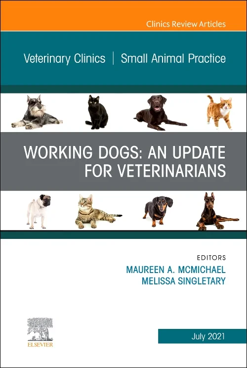 Coperta cărții "Working Dogs: An Update for Veterinarians, An Issue of Veterinary Clinics of North America: Small Animal Practice" de autor necunoscut