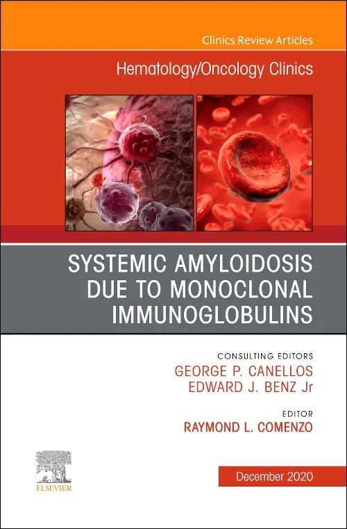 Coperta cărții "Systemic Amyloidosis due to Monoclonal Immunoglobulins, An Issue of Hematology/Oncology Clinics of North America" de autor necunoscut
