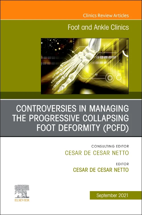 Coperta cărții "Controversies in Managing the Progressive Collapsing Foot Deformity (PCFD), An issue of Foot and Ankle Clinics of North America" de autor necunoscut