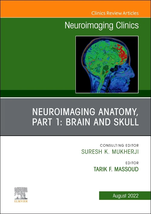 Coperta cărții "Neuroimaging Anatomy, Part 1: Brain and Skull, An Issue of Neuroimaging Clinics of North America" de autor necunoscut