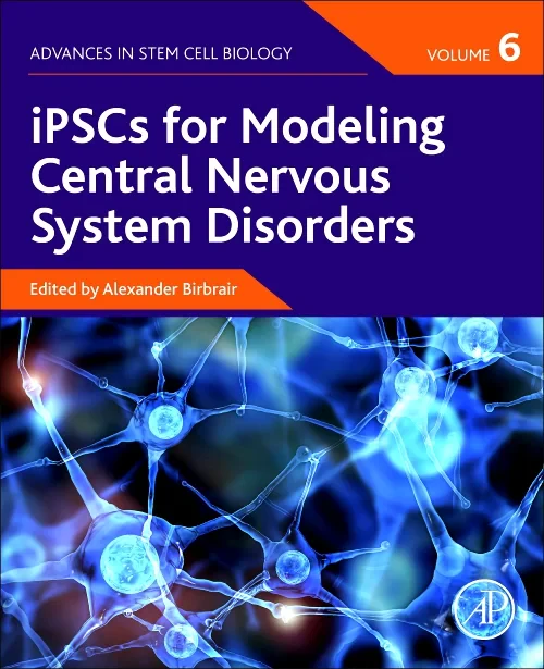 Coperta cărții "iPSCs for Modeling Central Nervous System Disorders, Volume 6" de autor necunoscut
