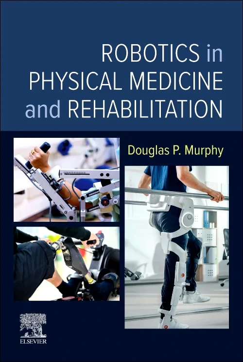Coperta cărții "Robotics in Physical Medicine and Rehabilitation" de autor necunoscut