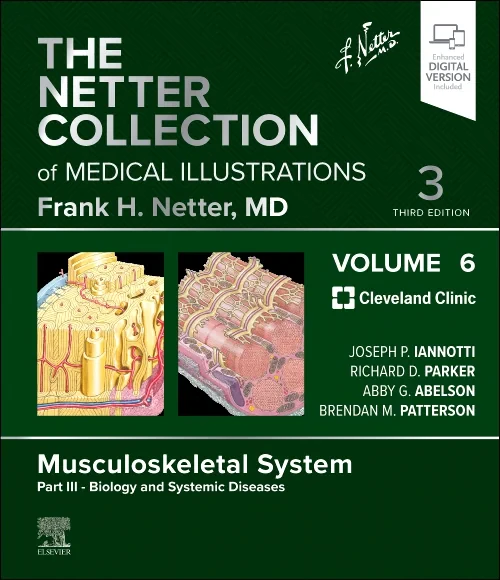 Coperta cărții "The Netter Collection of Medical Illustrations: Musculoskeletal System, Volume 6, Part III - Biology and Systemic Diseases" de autor necunoscut