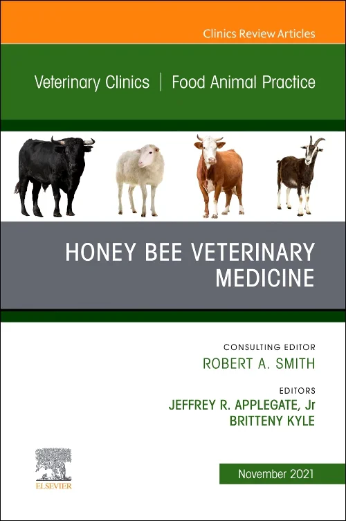 Coperta cărții "Honey Bee Veterinary Medicine, An Issue of Veterinary Clinics of North America: Food Animal Practice" de autor necunoscut