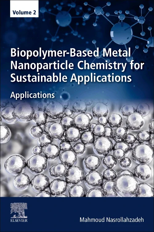 Coperta cărții "Biopolymer-Based Metal Nanoparticle Chemistry for Sustainable Applications" de autor necunoscut