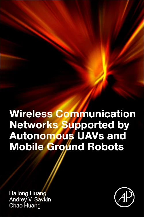 Coperta cărții "Wireless Communication Networks Supported by Autonomous UAVs and Mobile Ground Robots" de autor necunoscut