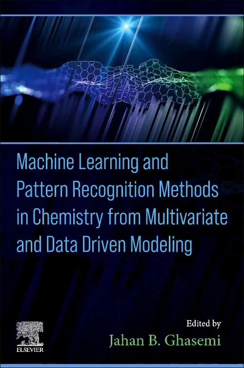 Coperta cărții "Machine Learning and Pattern Recognition Methods in Chemistry from Multivariate and Data Driven Modeling" de autor necunoscut