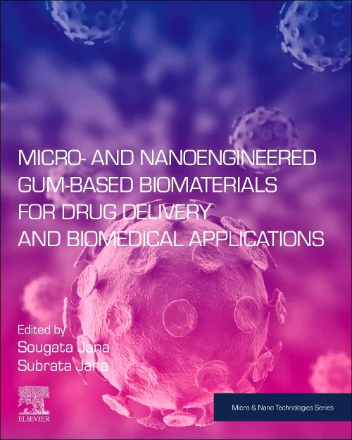 Coperta cărții "Micro- and Nanoengineered Gum-Based Biomaterials for Drug Delivery and Biomedical Applications" de autor necunoscut